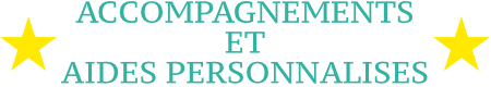 &nbsp;ACCOMPAGNEMENTS%20ET%20AIDES%20PERSONNALISÉS